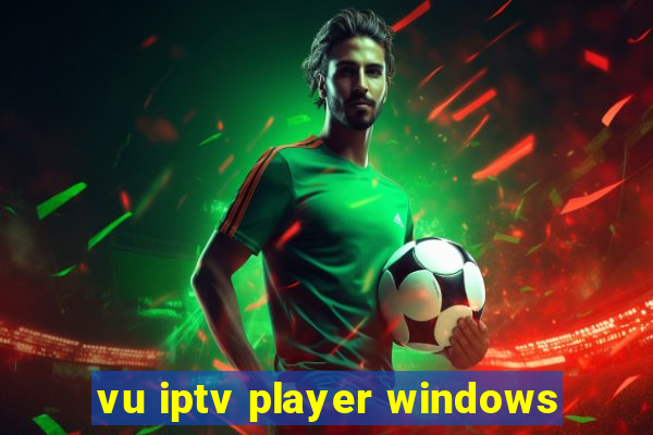 vu iptv player windows